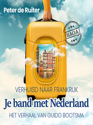 cover image of Je band met Nederland--Verhuisd naar Frankrijk (Guido Bootsma)